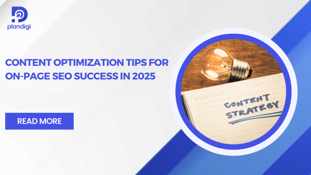 Content Optimization Tips for On-Page SEO Success in 2025