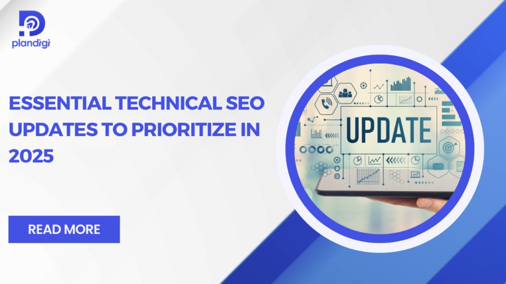 Essential Technical SEO Updates to Prioritize in 2025