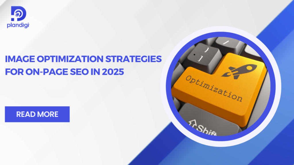 Image Optimization Strategies for On-Page SEO in 2025