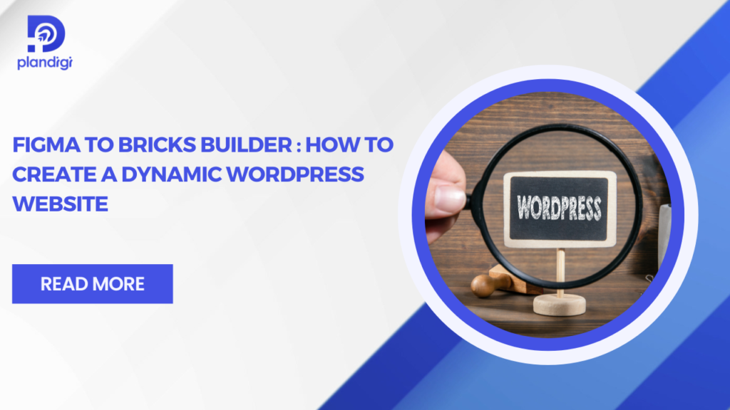 Figma to Bricks Builder: Create Dynamic WordPress Websites